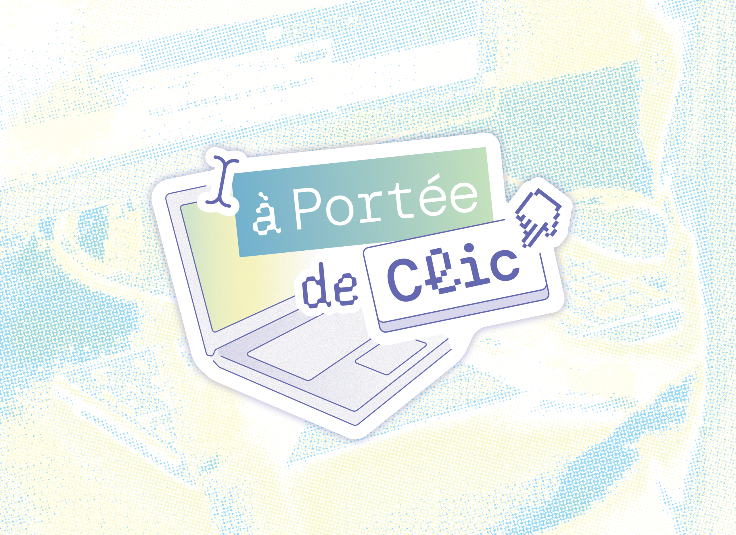 à Portée de Clic